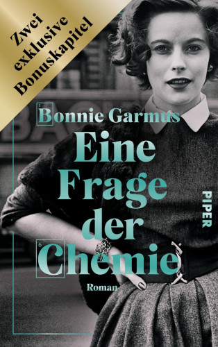 Bonnie Garmus: Eine Frage der Chemie: Zwei exklusive Bonuskapitel