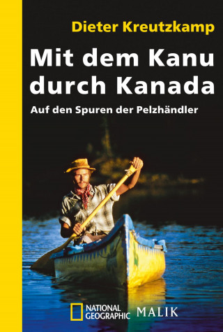 Dieter Kreutzkamp: Mit dem Kanu durch Kanada