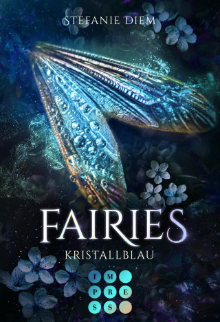 Stefanie Diem: Fairies 1: Kristallblau