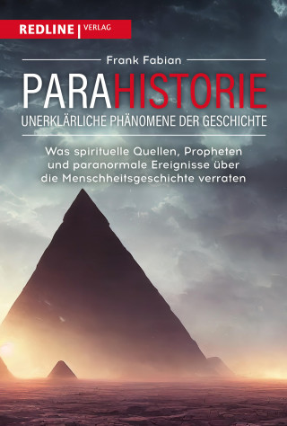 Frank Fabian: Parahistorie – unerklärliche Phänomene der Geschichte