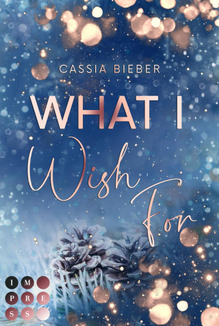 Cassia Bieber: What I Wish For