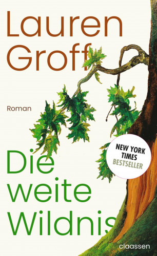 Lauren Groff: Die weite Wildnis