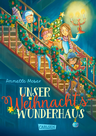 Annette Moser: Unser Weihnachtswunderhaus