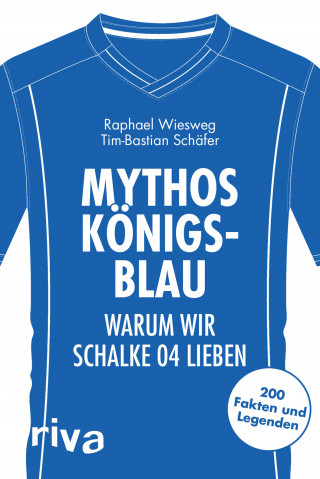 Raphael Wiesweg, Tim-Bastian Schäfer: Mythos Königsblau