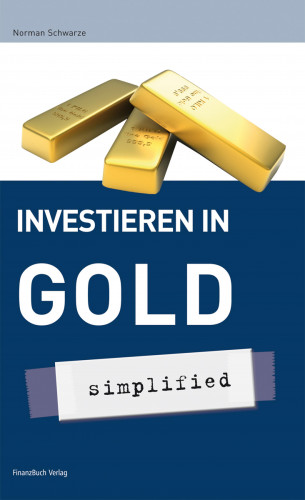 Schwarze Norman: Investieren in Gold - simplified