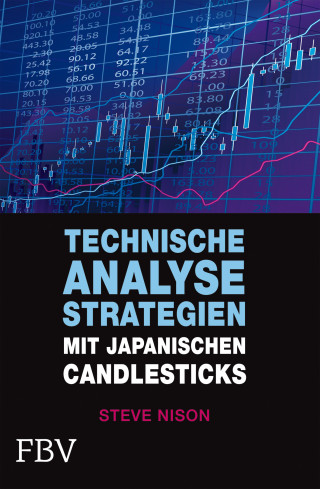 Nison Steve: Technische Analysestrategien mit japanischen Candlesticks