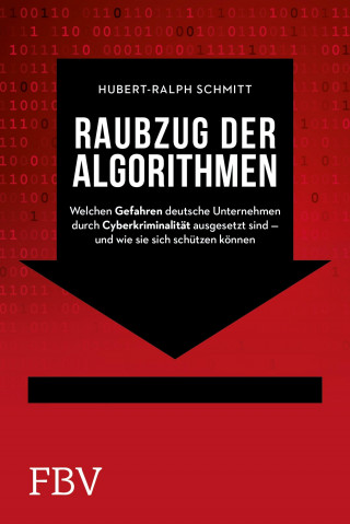 Hubert-Ralph Schmitt: Raubzug der Algorithmen