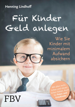 Henning Lindhoff: Für Kinder Geld anlegen