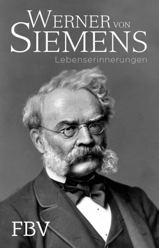 Werner von Siemens: Lebenserinnerungen