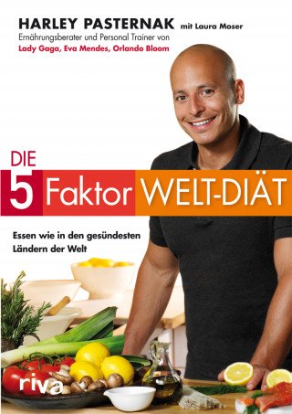 Laura Moser, Harley Pasternak: Die 5-Faktor-Welt-Diät