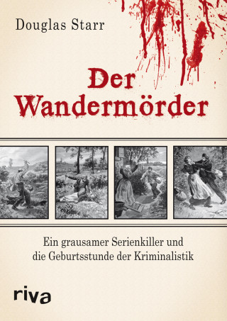 Douglas Starr: Der Wandermörder