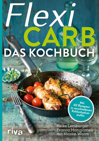 Heike Lemberger, Franca Mangiameli, Nicolai Worm: Flexi-Carb – Das Kochbuch