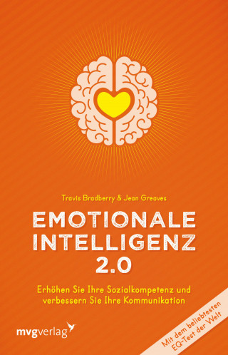 Travis Bradberry, Jean Greaves: Emotionale Intelligenz 2.0