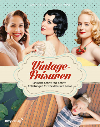 Emma Sundh, Sarah Wing, Martina Ankarfyr: Vintage-Frisuren