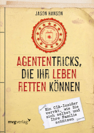 Jason Hanson: Agententricks, die Ihr Leben retten können