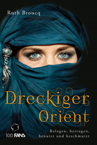 Ruth Broucq: Dreckiger Orient