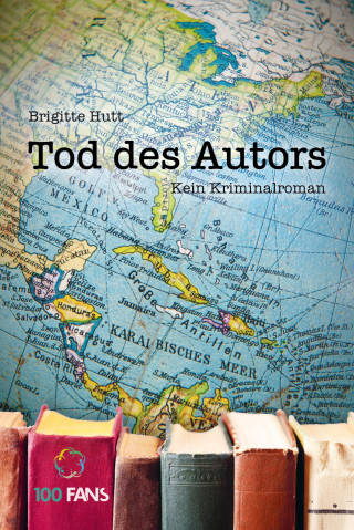 Brigitte Hutt: Tod des Autors. Kein Kriminalroman