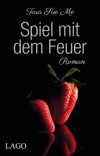 Tara Sue Me: Spiel mit dem Feuer