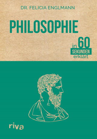 Felicia Englmann: Philosophie in 60 Sekunden erklärt