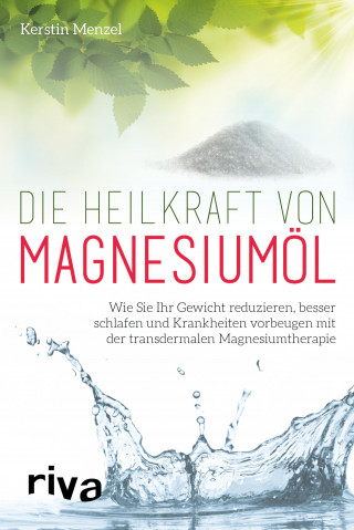 Kerstin Menzel: Die Heilkraft von Magnesiumöl