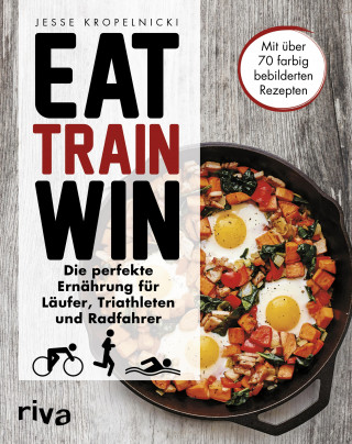 Jesse Kropelnicki: Eat. Train. Win.