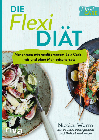 Nicolai Worm, Heike Lemberger, Franca Mangiameli: Die Flexi-Diät