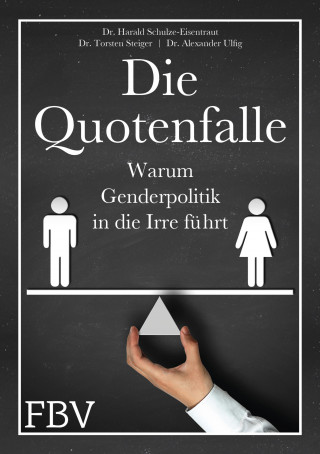 Harald Schulze-Eisentraut, Torsten Steiger, Alexander Ulfig: Die Quotenfalle