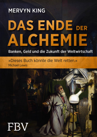Mervyn King: Das Ende der Alchemie