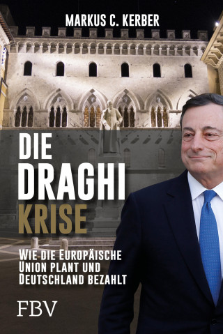 Markus C. Kerber: Die Draghi-Krise