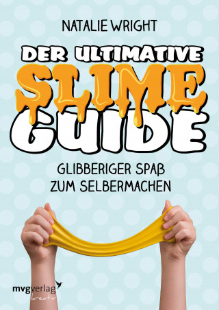 Natalie Wright: Der ultimative Slime-Guide