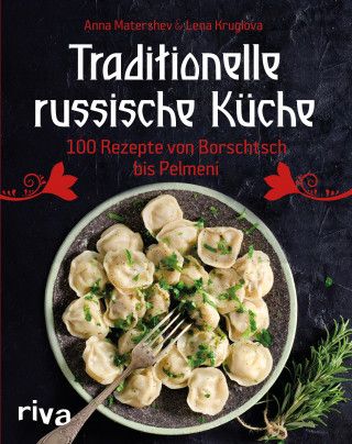 Anna Matershev, Lena Kruglov: Traditionelle russische Küche