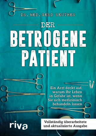 Gerd Reuther: Der betrogene Patient