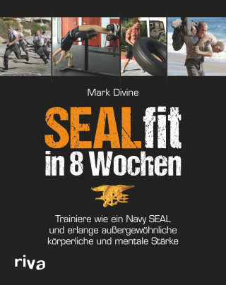 Mark Divine: SEALfit in 8 Wochen