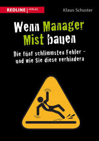 Klaus Schuster: Wenn Manager Mist bauen
