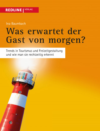 Ina Baumbach: Was erwartet der Gast von morgen?