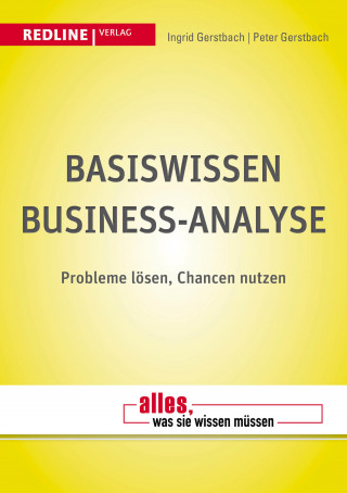 Ingrid Gerstbach, Peter Gerstbach: Basiswissen Business-Analyse