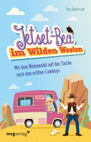 Bea Swietczak: Jetset-Bea im Wilden Westen