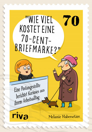 Melanie Habersetzer: Wie viel kostet eine 70-Cent-Briefmarke?