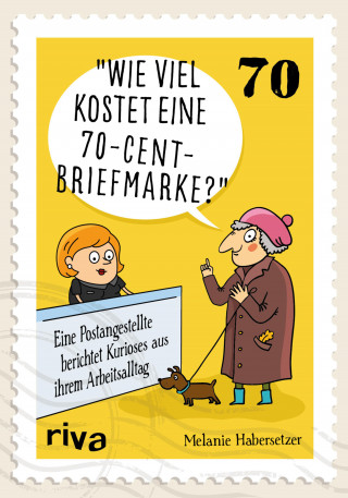 Melanie Habersetzer: Wie viel kostet eine 70-Cent-Briefmarke?