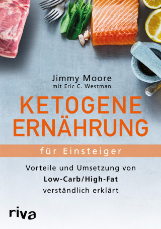 Jimmy Moore, Eric Westman: Ketogene Ernährung für Einsteiger
