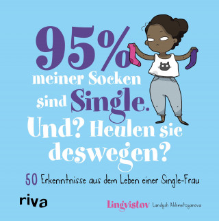 Landysh Akhmetzyanova: 95 % meiner Socken sind Single – Und? Heulen sie deswegen?