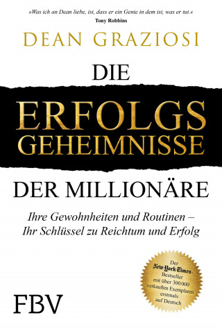 Dean Graziosi: Die Erfolgsgeheimnisse der Millionäre