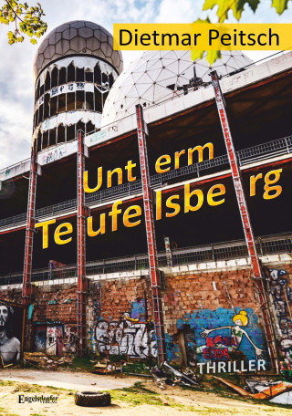 Dietmar Peitsch: Unterm Teufelsberg