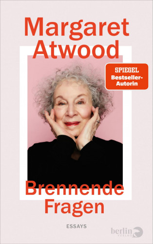 Margaret Atwood: Brennende Fragen