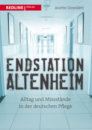 Anette Dowideit: Endstation Altenheim