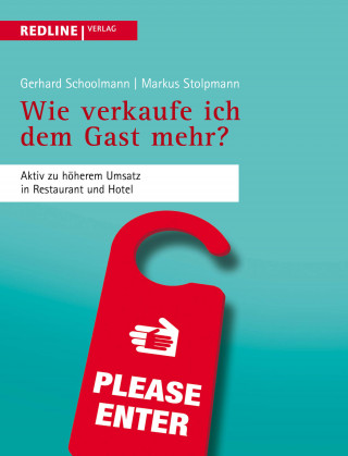 Gerhard Schoolmann, Markus Stolpmann: Wie verkaufe ich dem Gast mehr?