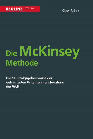 Klaus Balzer: Die McKinsey Methode