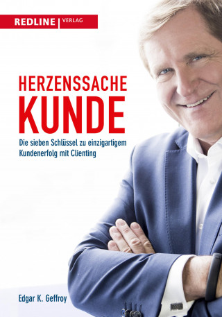 Edgar K. Geffroy: Herzenssache Kunde