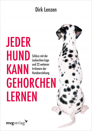 Sebastian Brück, Dirk Lenzen: Jeder Hund kann gehorchen lernen