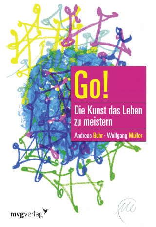 Andreas Buhr, Wolfgang Müller: Go! Die Kunst das Leben zu meistern